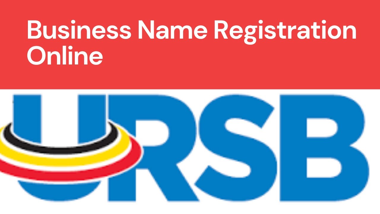 URSB UGANDA: How to Register Business Name Online