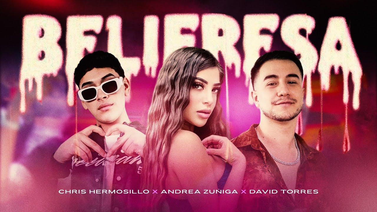Chris Hermosillo X Andrea Zuñiga X David Torres - BeliFresa (Video Oficial)