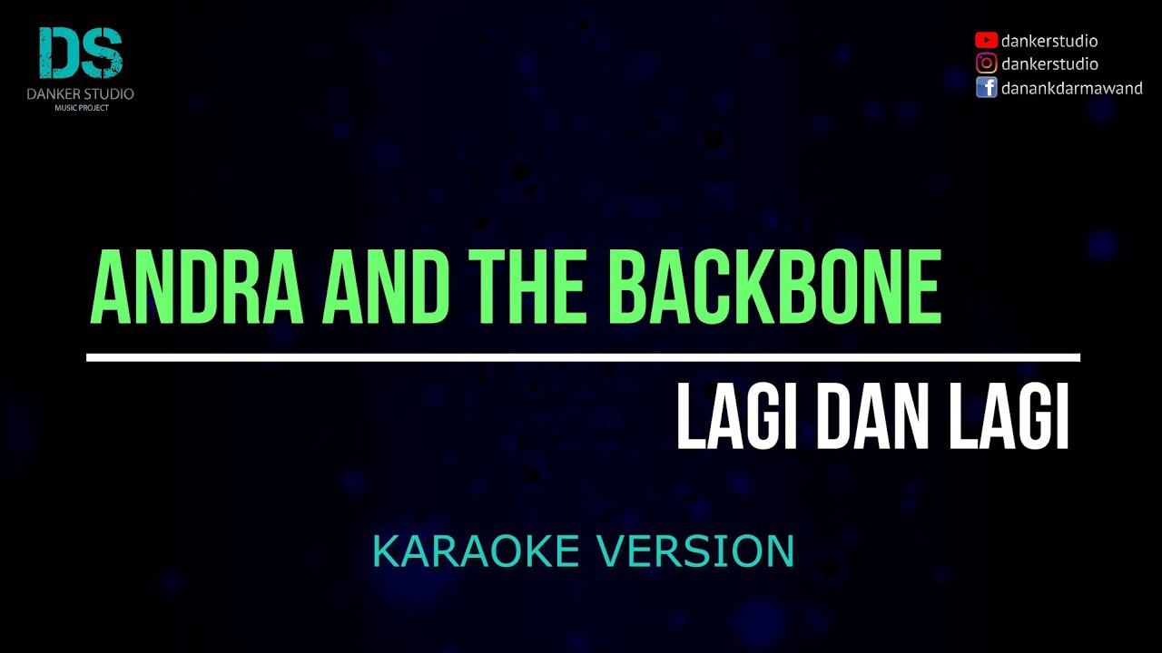 Andra and the backbone - lagi dan lagi (karaoke version) tanpa vokal