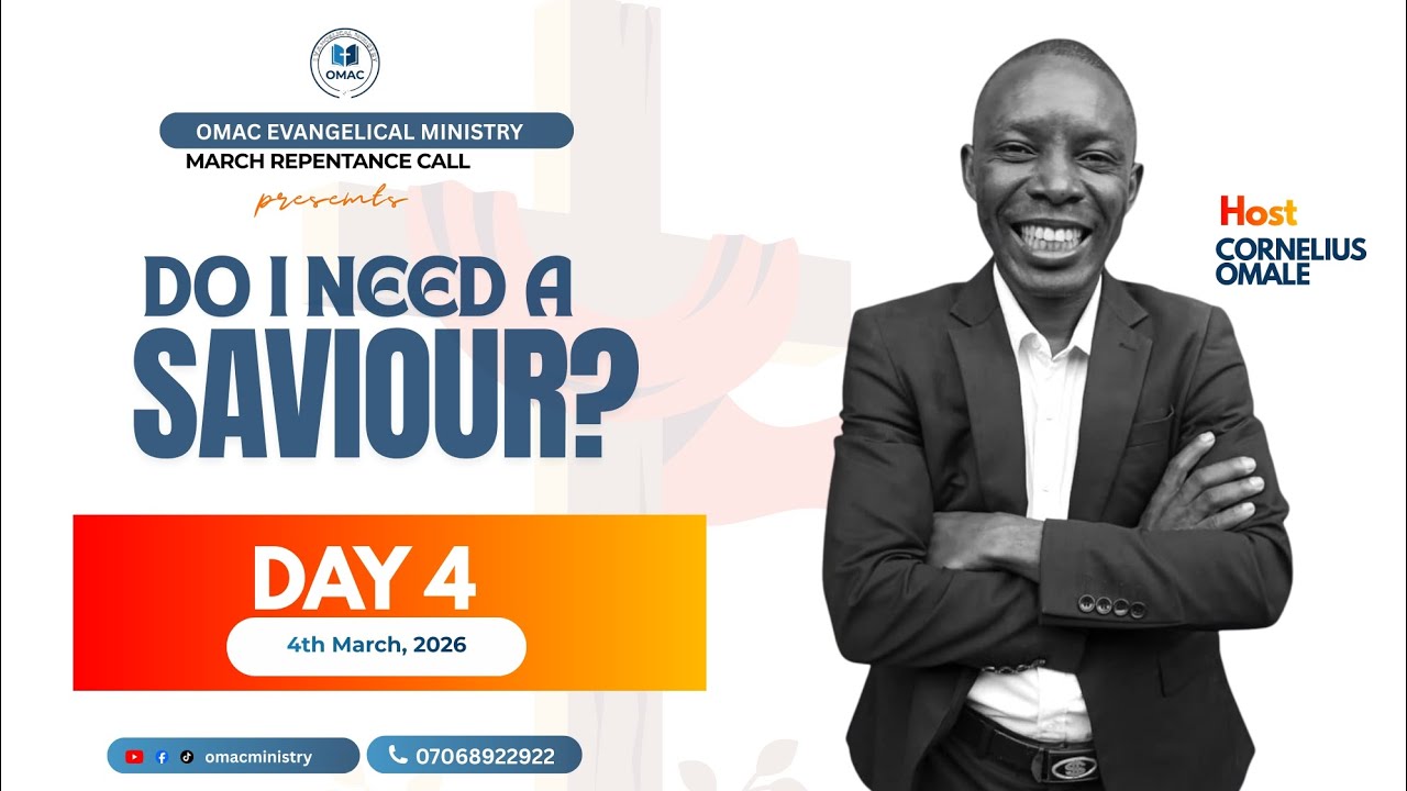 Day 4 | Jesus: the saviour of all | Bro. Cornelius Omale| March,2026