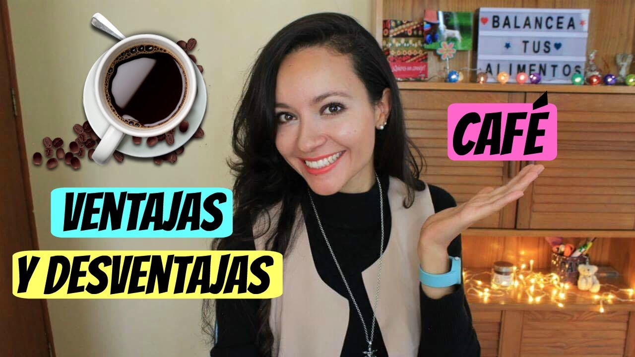 Café: Ventajas y Desventajas