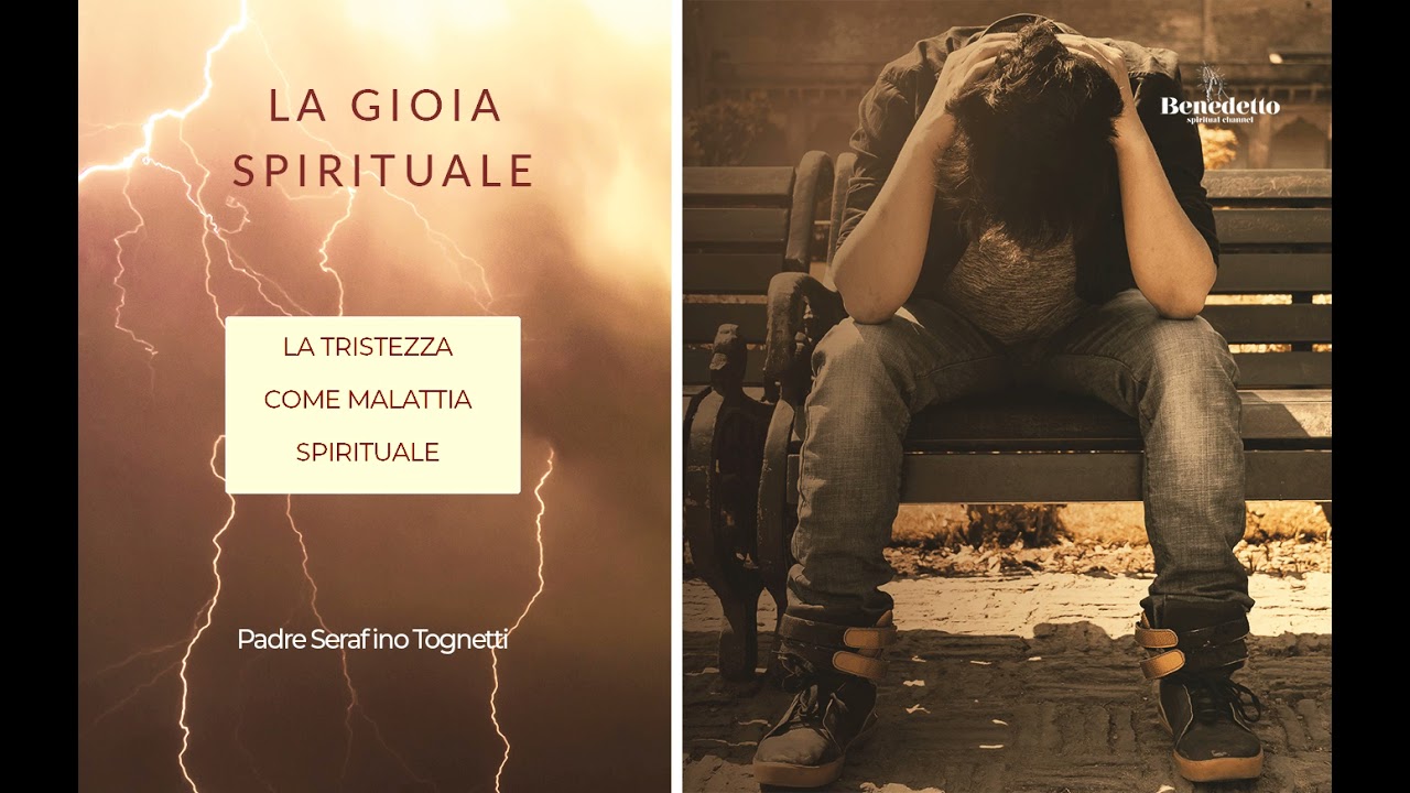 LA TRISTEZZA NELLA VITA SPIRITUALE