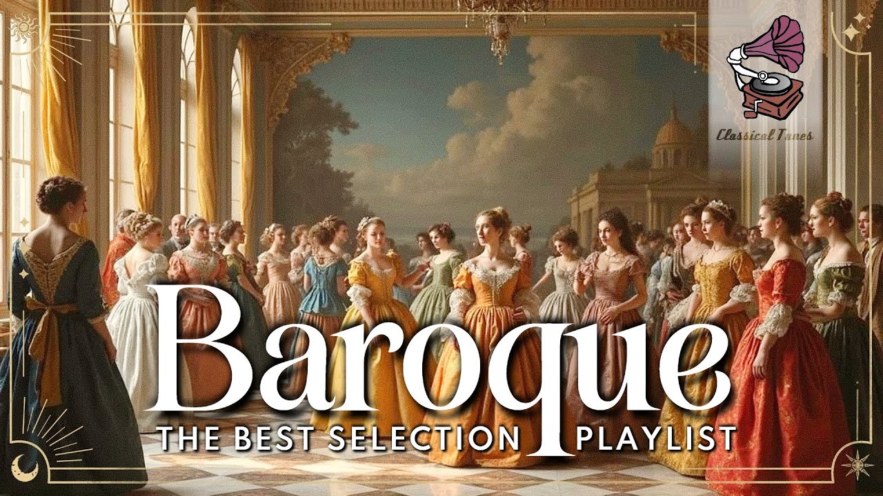 The Best Baroque Music Selection Playlist