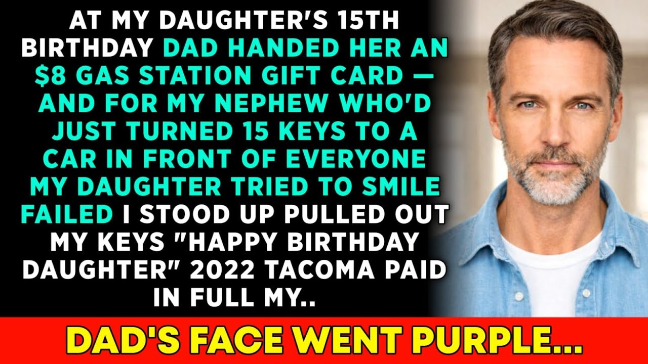 At My Daughter's 15th Birthday, Dad Handed Her An $8 Gas Station Gift Card — And For My Nephew..