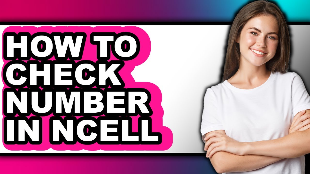 How to Check Number in Ncell (only Way)