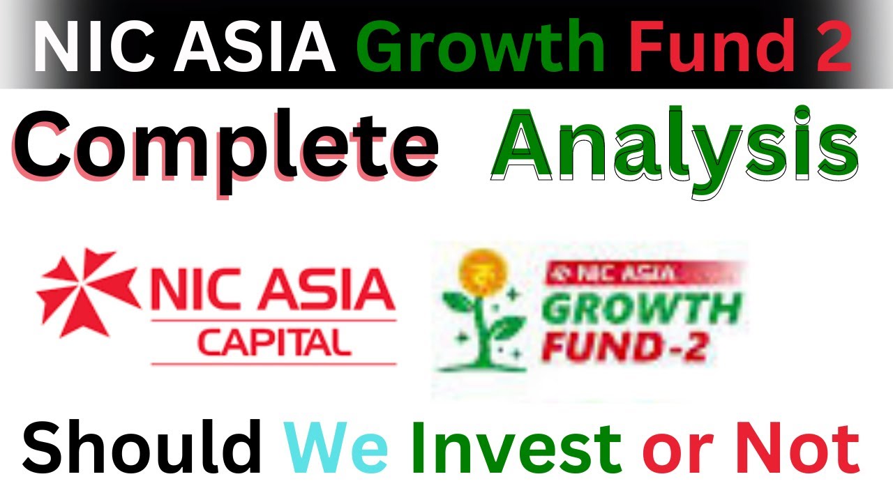 Complete Analysis-NIC ASIA Growth Fund 2 || IPO भर्ने की नभर्ने || Stock Education Nepal