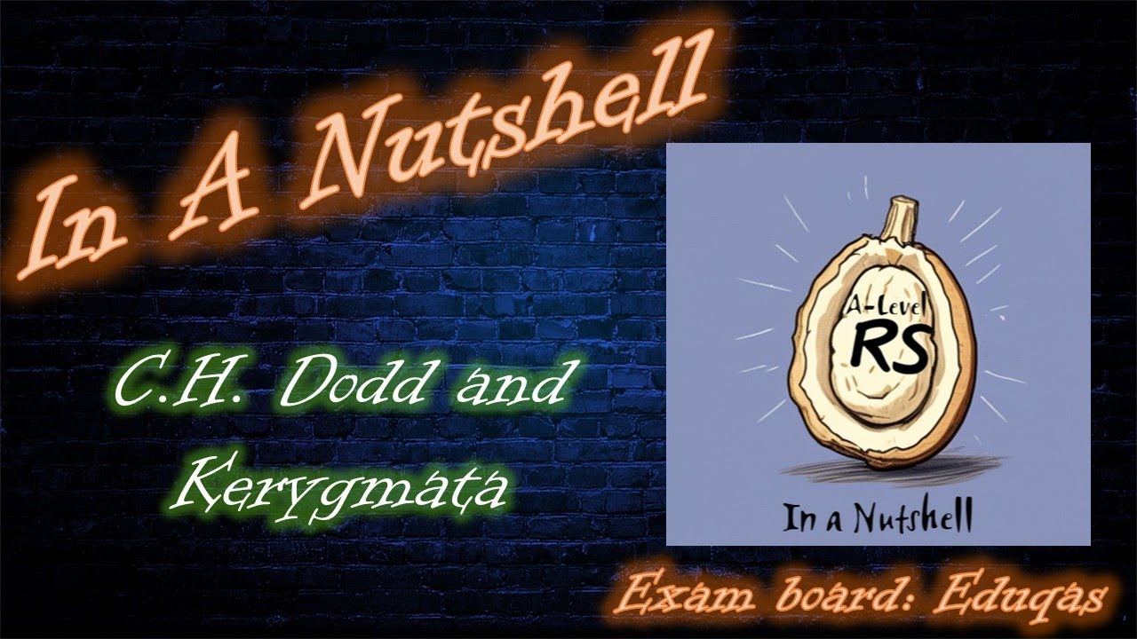 Dodd and the Kerygmata... In A Nutshell (Eduqas A-Level RS Christianity 1E)