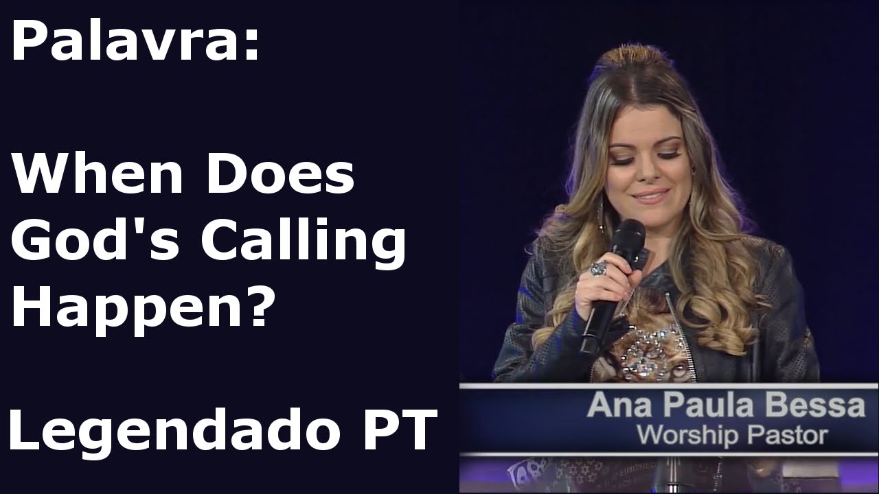[LEGENDADO PT]  HD When Does God's Calling Happen? - Palavra Ana Paula Valadão - 11/11/15