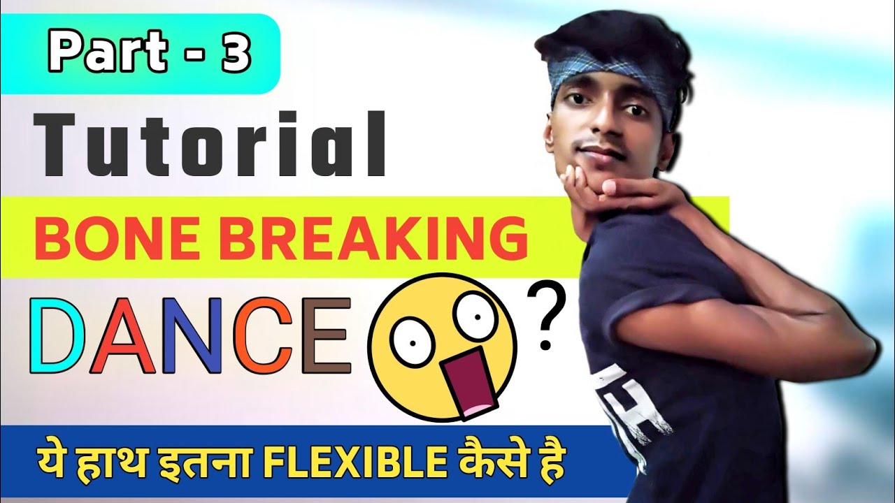 How To Do Bone Breaking Dance Part 3 | Bone Breaking Dance Kaise Sikhe