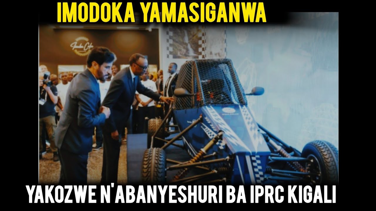 Biratangaje😱😱Dore Imodoka yakozwe n'abanyeshuri ba IPRC Kigali izajya yifashishwa mu masiganwa