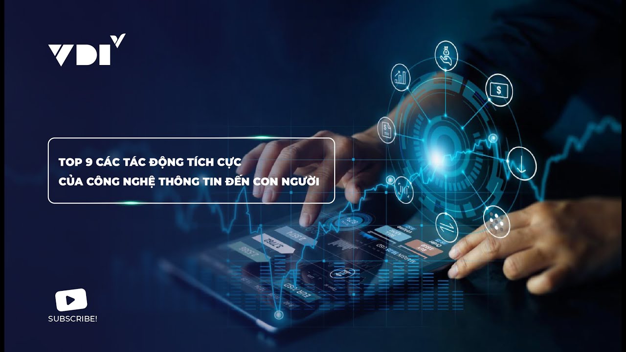 Top 9 các tác động tích cực của công nghệ thông tin đến con người