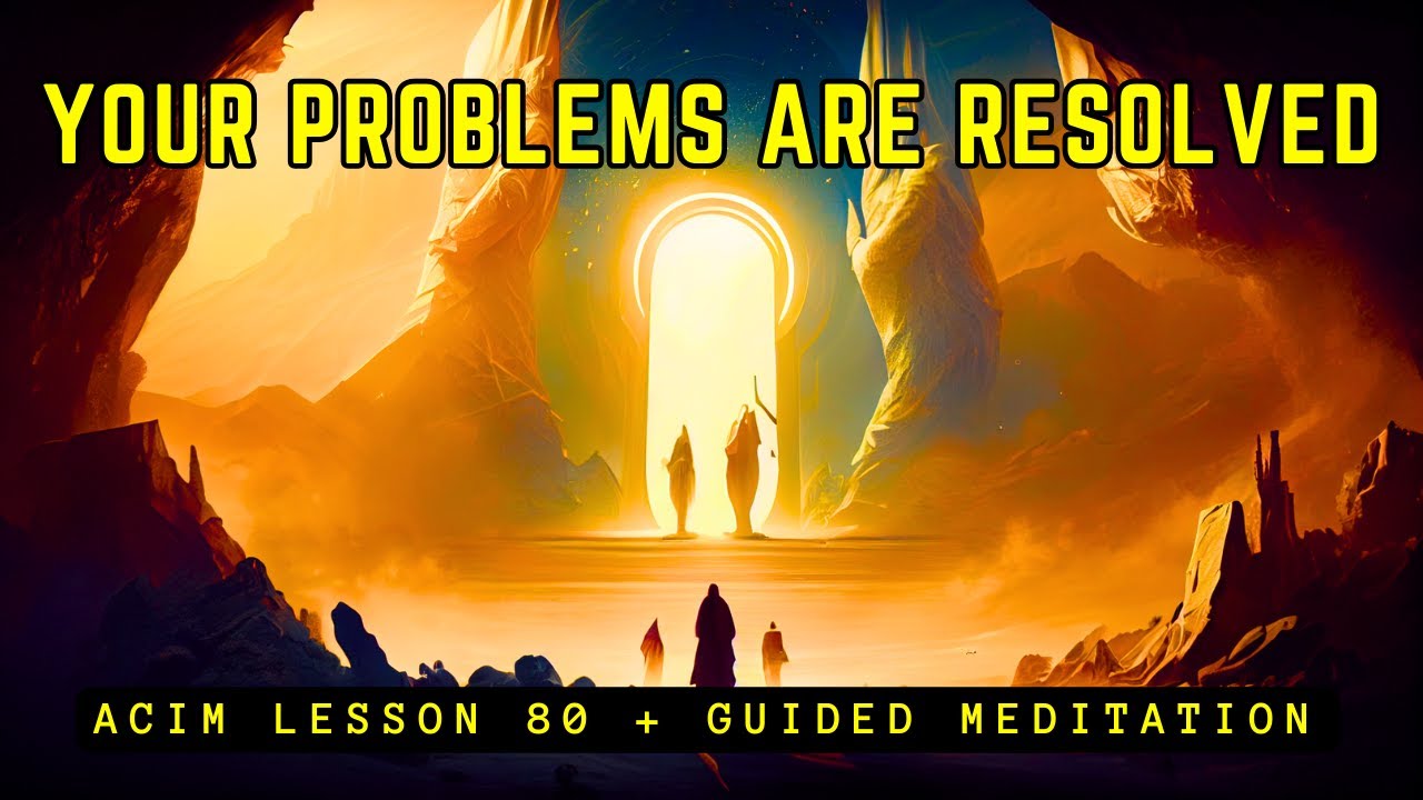NOW: The One Solution to All Problems | ACIM 80