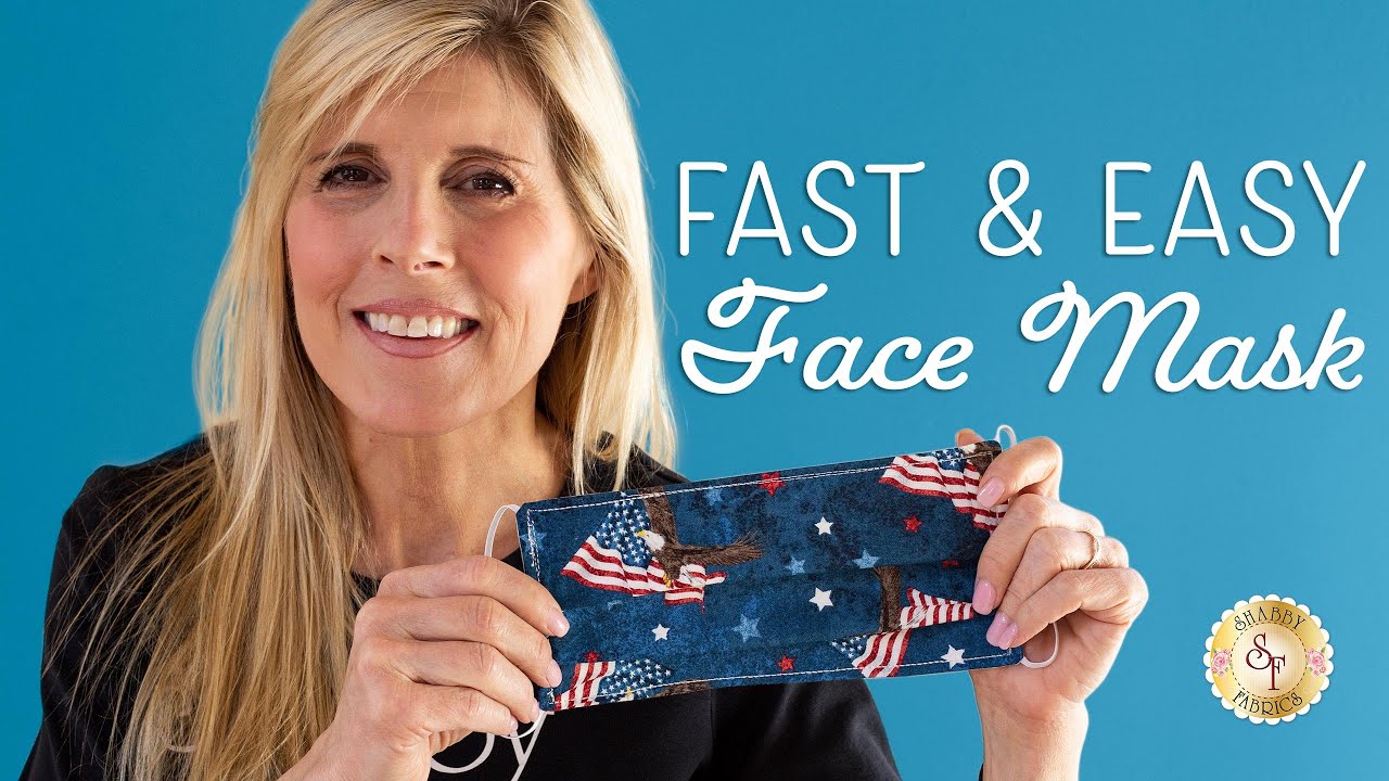How to Make a Fabric Face Mask Fast & Easy | With or Without Elastic | a Shabby Fabrics Tutorial
