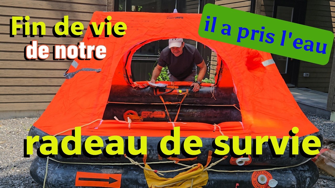 Fin de vie de notre radeau de survie (life raft)