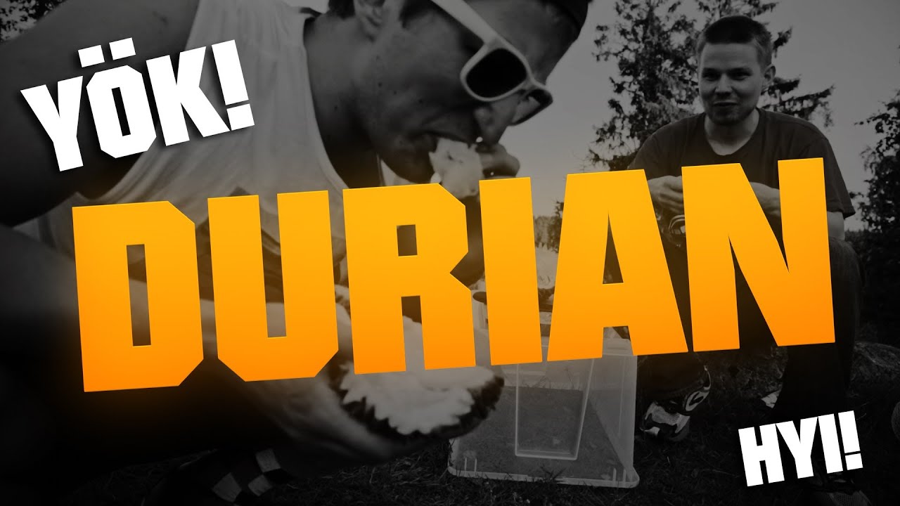 DURIAN-HEDELMÄ!