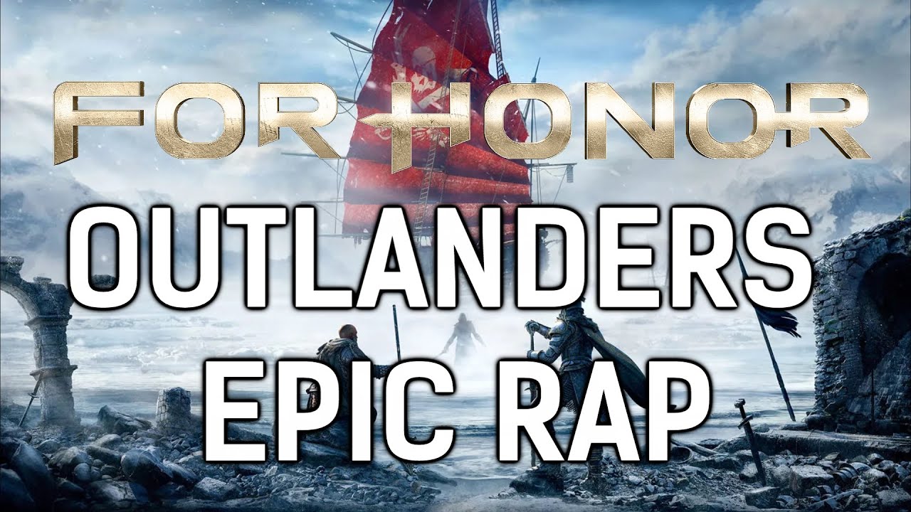 FOR HONOR: OUTLANDERS EPIC RAP | Radek Wade