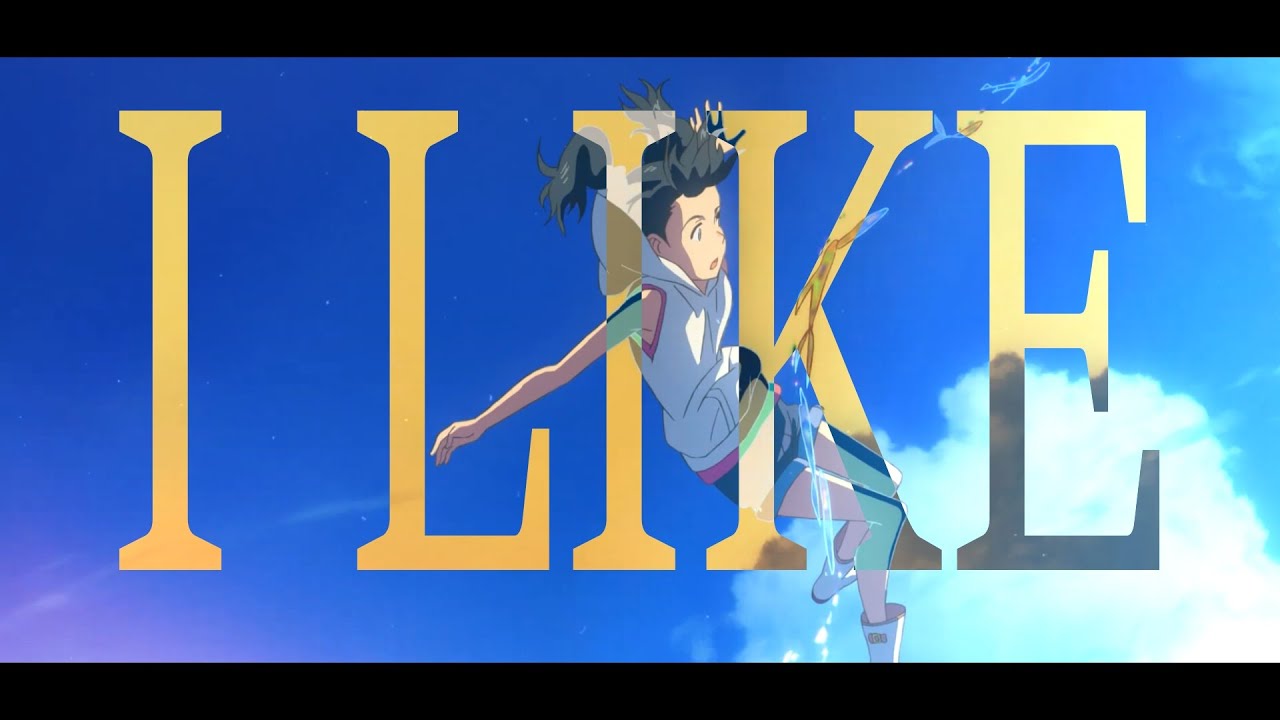 I LIKE - (Your Name, Weathering with You)「AMV」
