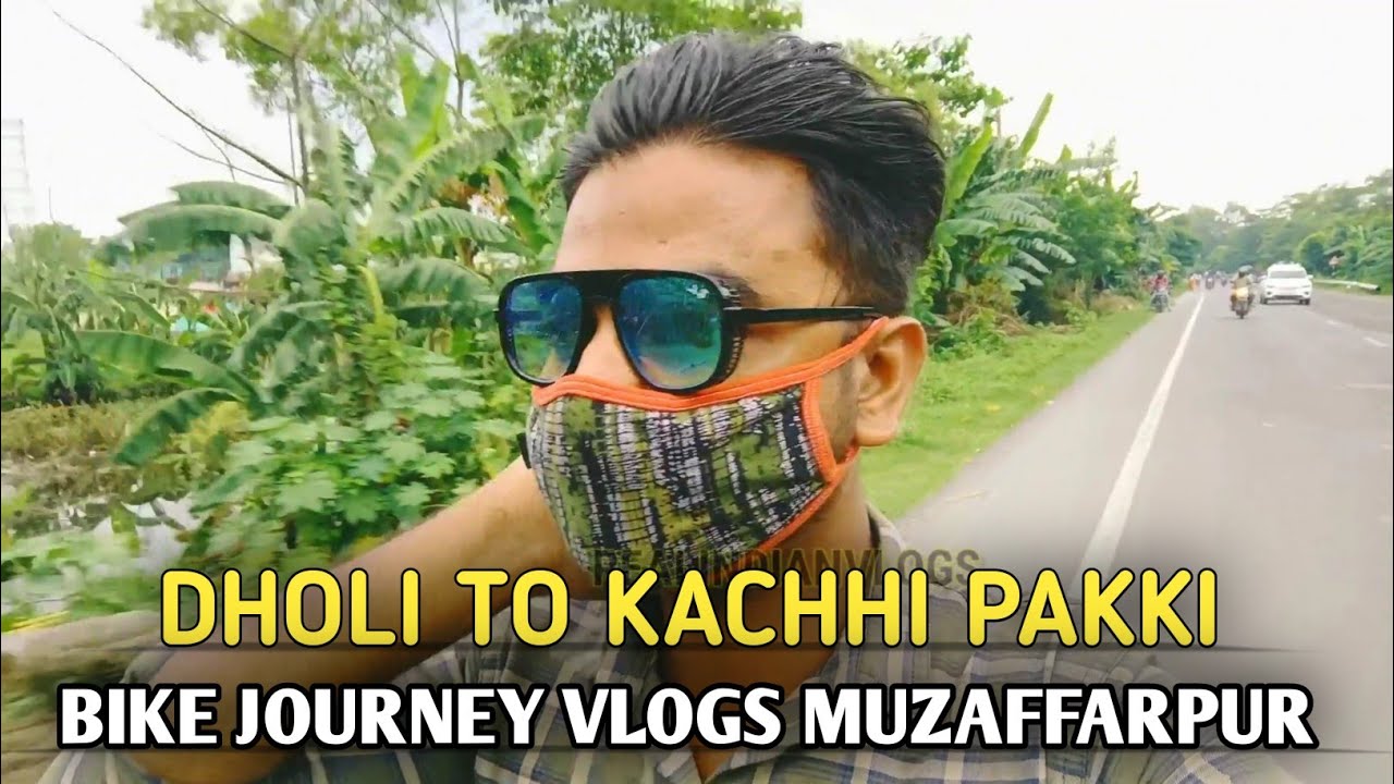 Dholi To Kacchi Pakki Chouck ||Muzaffarpur Bike Journey #Realindianvlogs