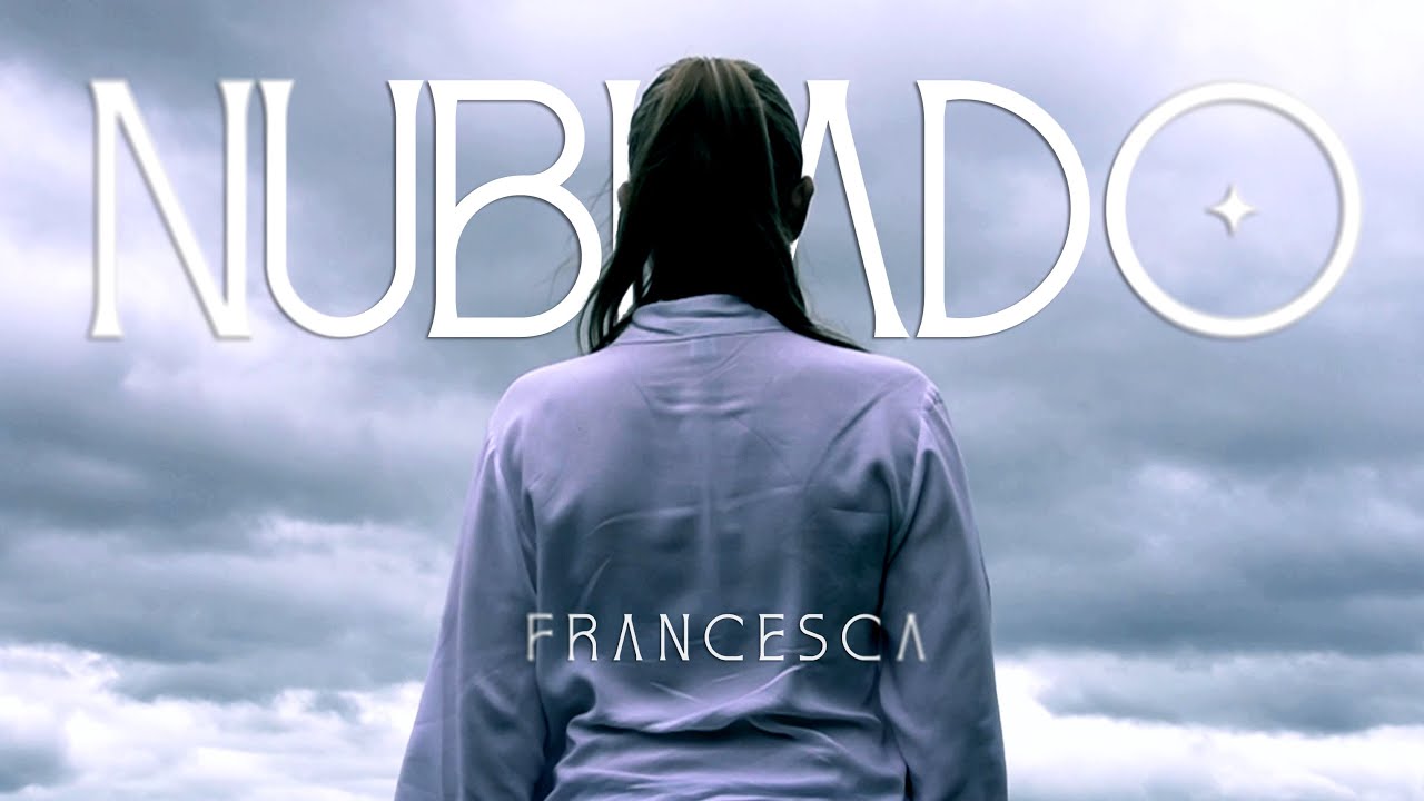 FRANCESCA - Nublado ☁️