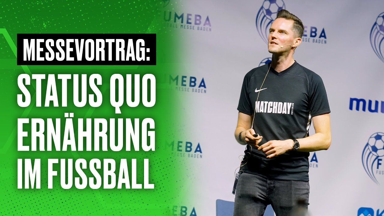 FUMEBA Messe Vortrag: Ernährung im Fussball. Warum Traubenzucker oder Energydrinks nicht gut sind!