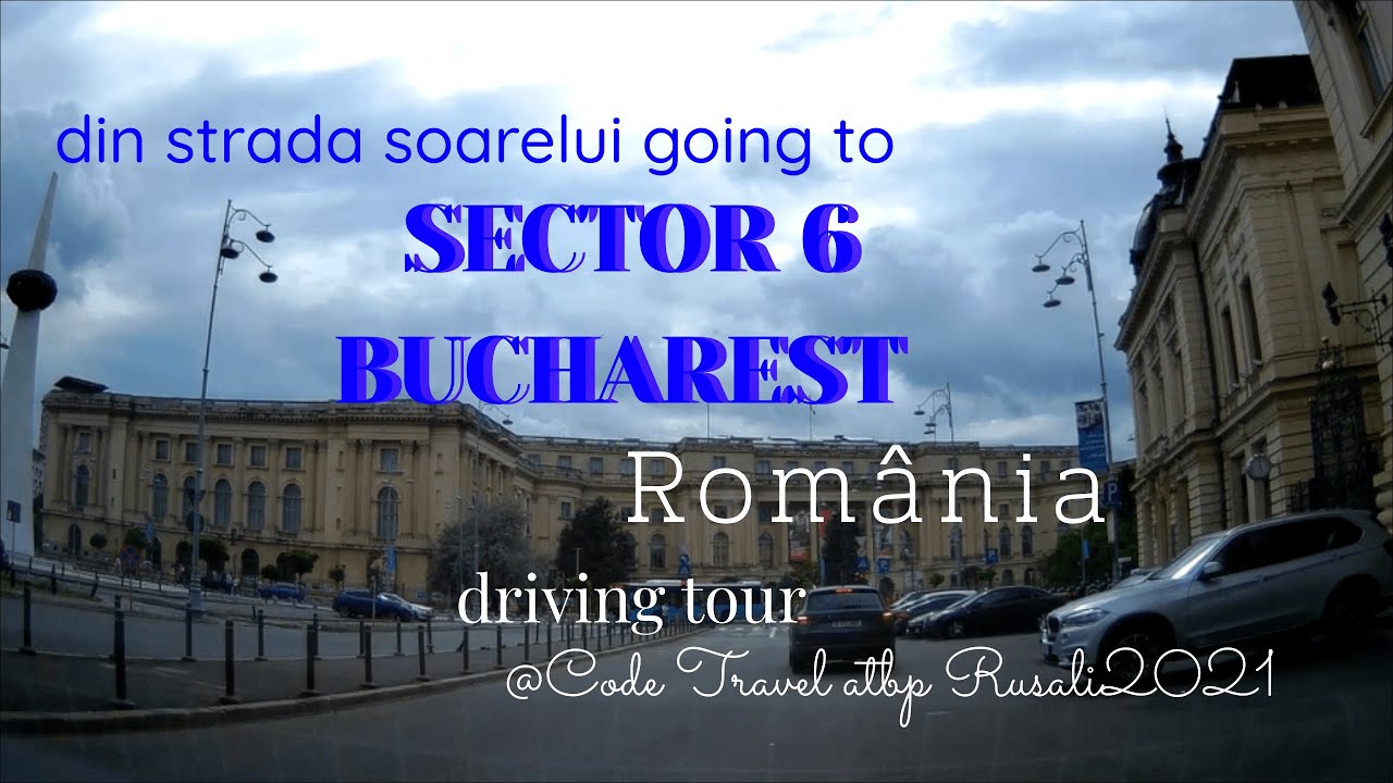 Bucharest Sector 6 Driving Tour  from Strada Soarelui
