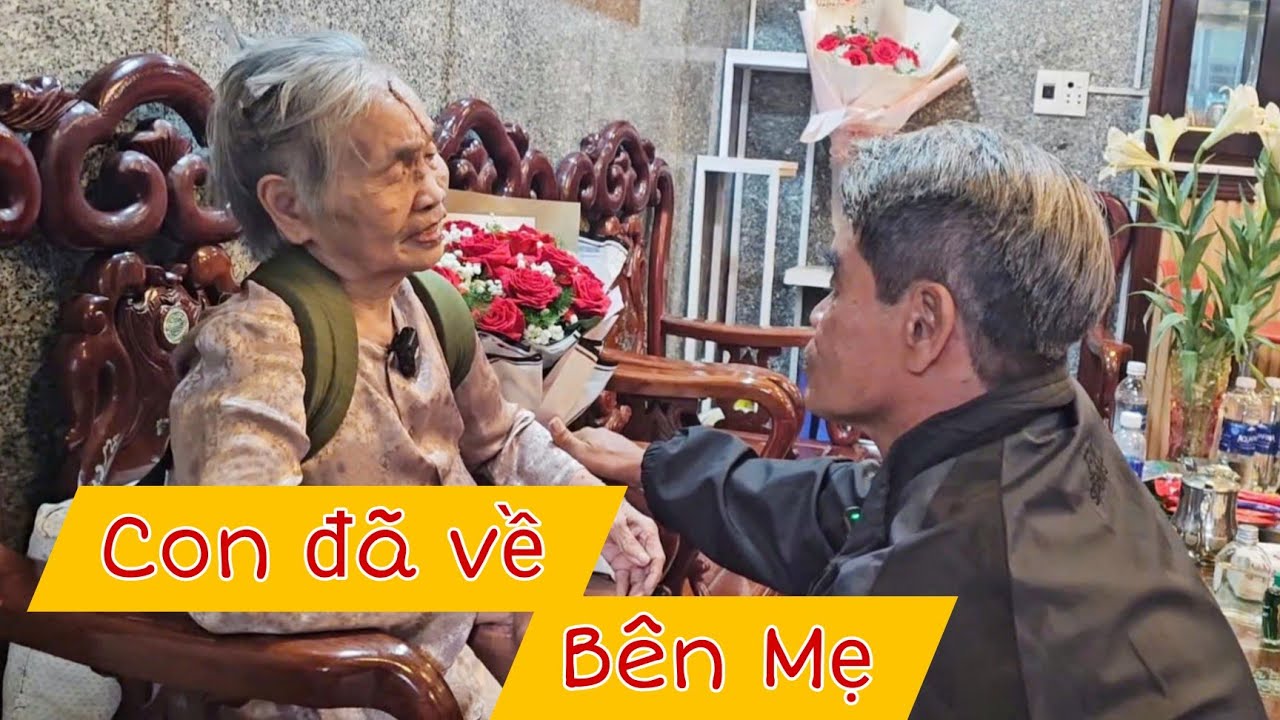 ( 2417 ) Anh Cu Lạc đã về bên Mẹ. Tìm được nhau sau 54 năm. Và sự sống sót kỳ diệu. 