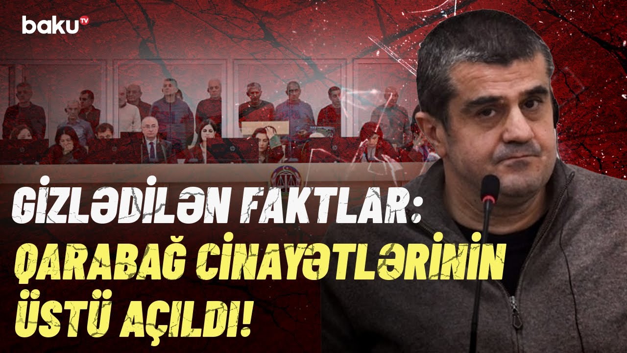 Sensasiya yaradan etiraf | Erməni yalanları Bakıda bir-bir ifşa olunur