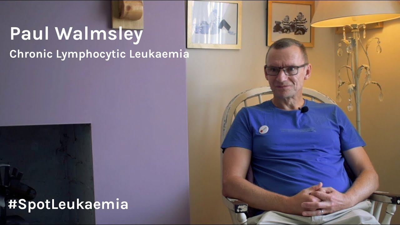Paul Walmsley - Chronic Lymphocytic Leukaemia patient story