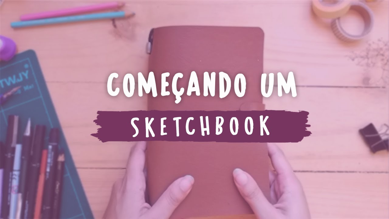 COMO COMEÇAR UM SKETCHBOOK NOVO | Ideias pra perder o medo de desenhar