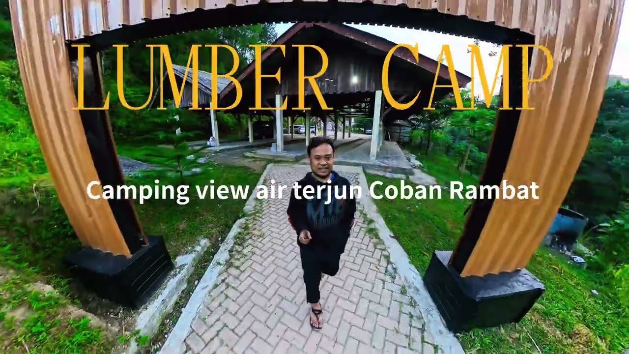 Lumber Camp l Camping Ground River Side Dengan View Air Terjun Coban Rambat 
