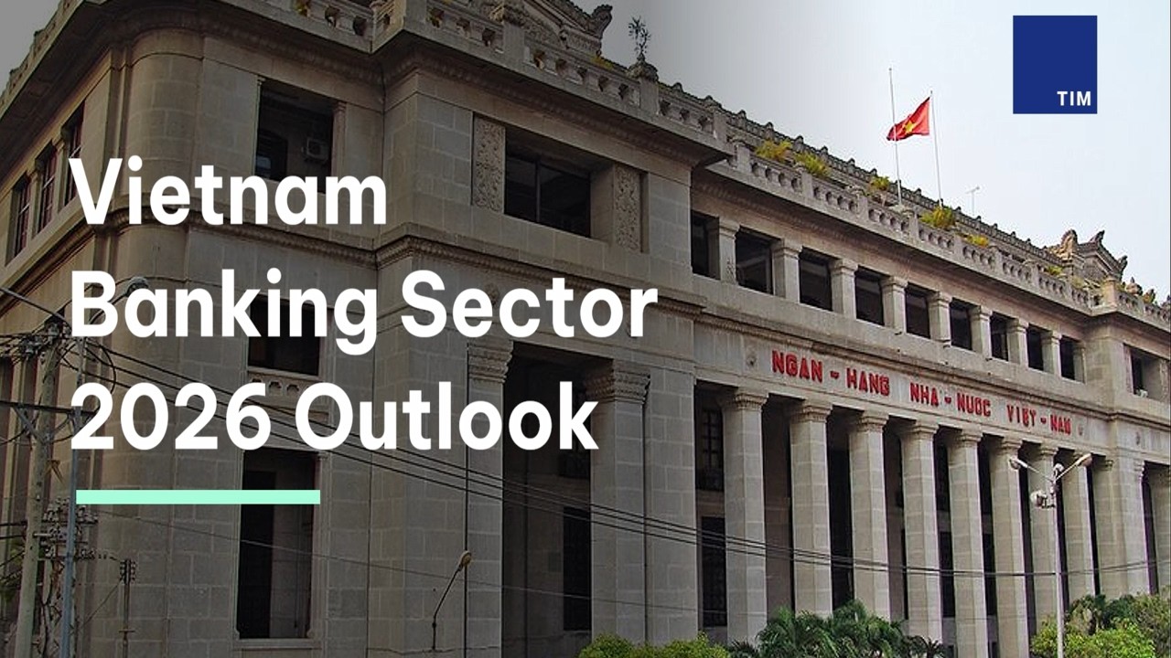 TIMVEST | Vietnam Banking Sector 2025 Review and 2026 Outlook