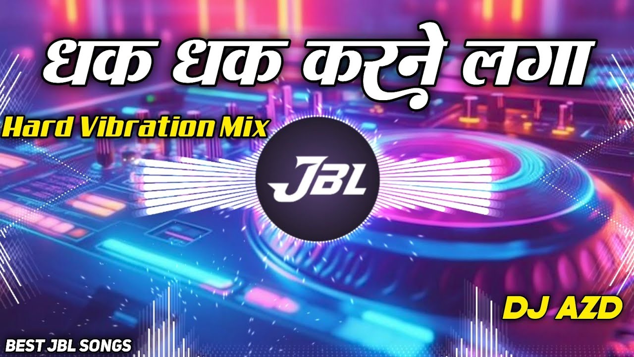 Dhak Dhak Karne Laga || Love Remix || Faadu Electro Tahalka Boom Vibration || Dj Azad Azd