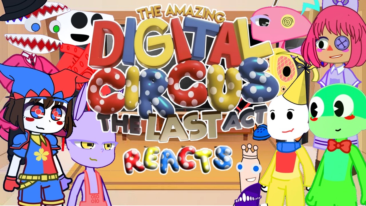 THE AMAZING DIGITAL CIRCUS Reacts to Ep 9: Remember (The Last Act) FULL EPISODE | Moonlight Cactus |