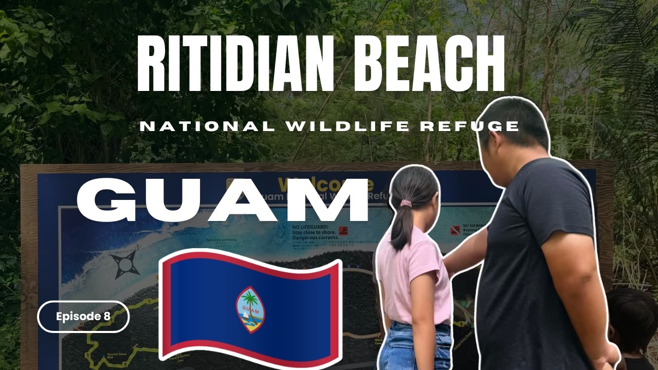 Our visit to Ritidian Beach, Guam | EP 8