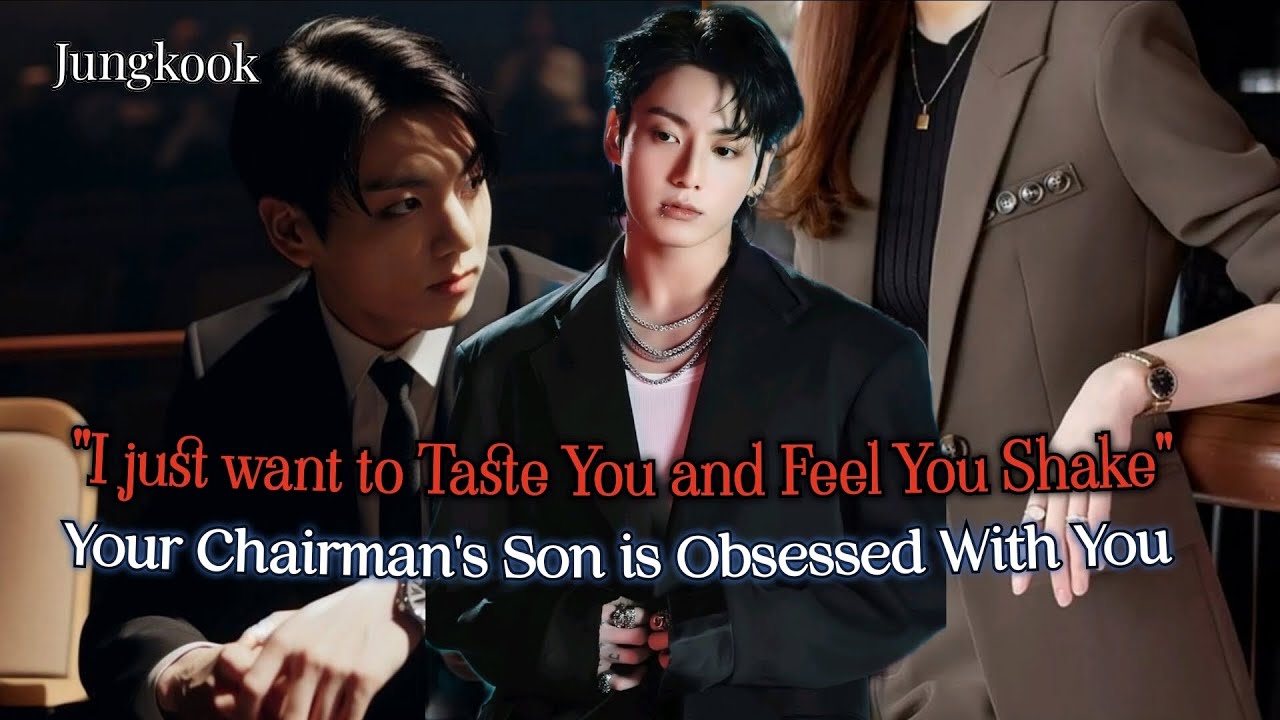 Сын твоего председателя одержим тобой (Чонгук ff Oneshot) Bts ff Oneshot #bts