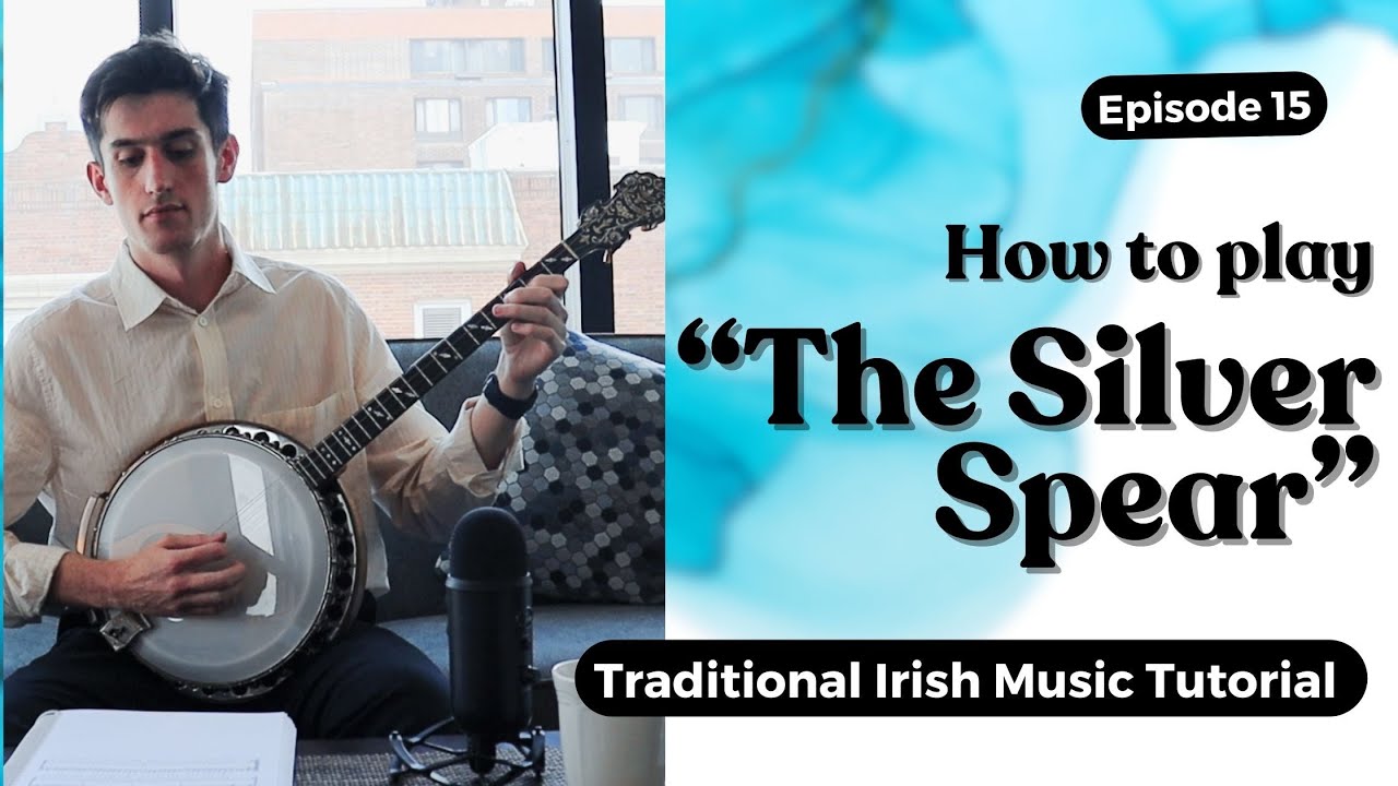 Learn The Silver Spear - Irish Music Tutorial by James Finnegan