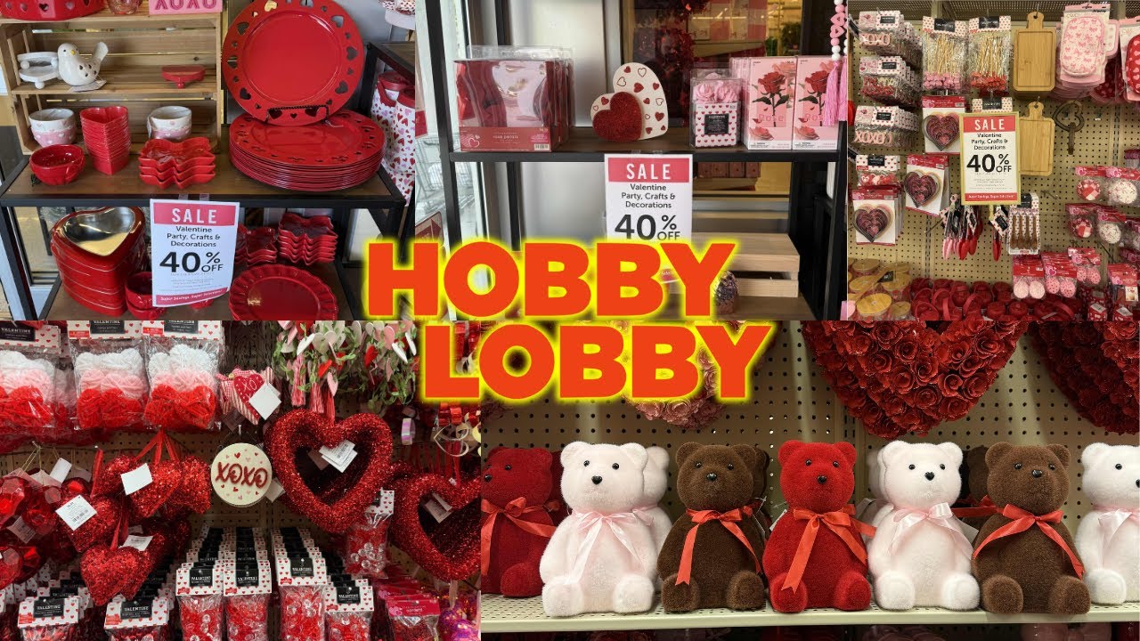 😃HOBBY LOBBY - 40% OFF EARLY VALENTINE'S DAY SALES😃