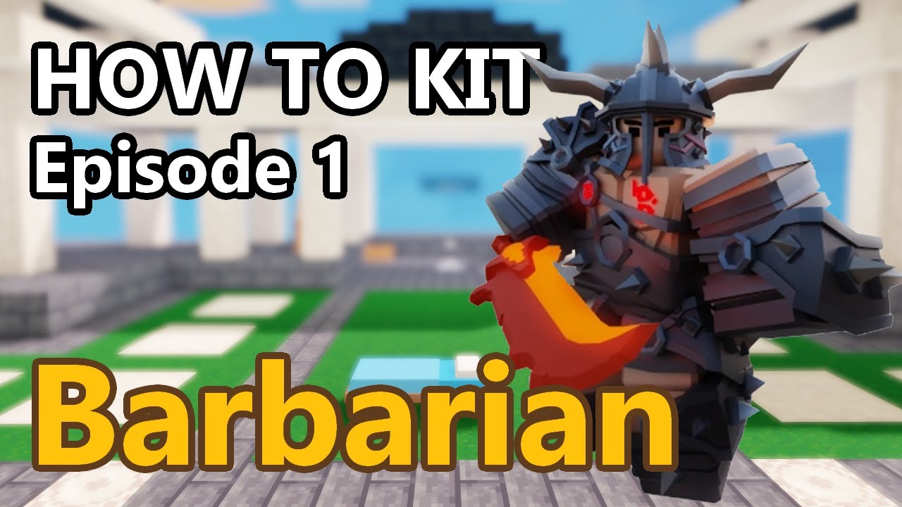 HOW TO KIT || Eps. 1: Barbarian (Bedwars)