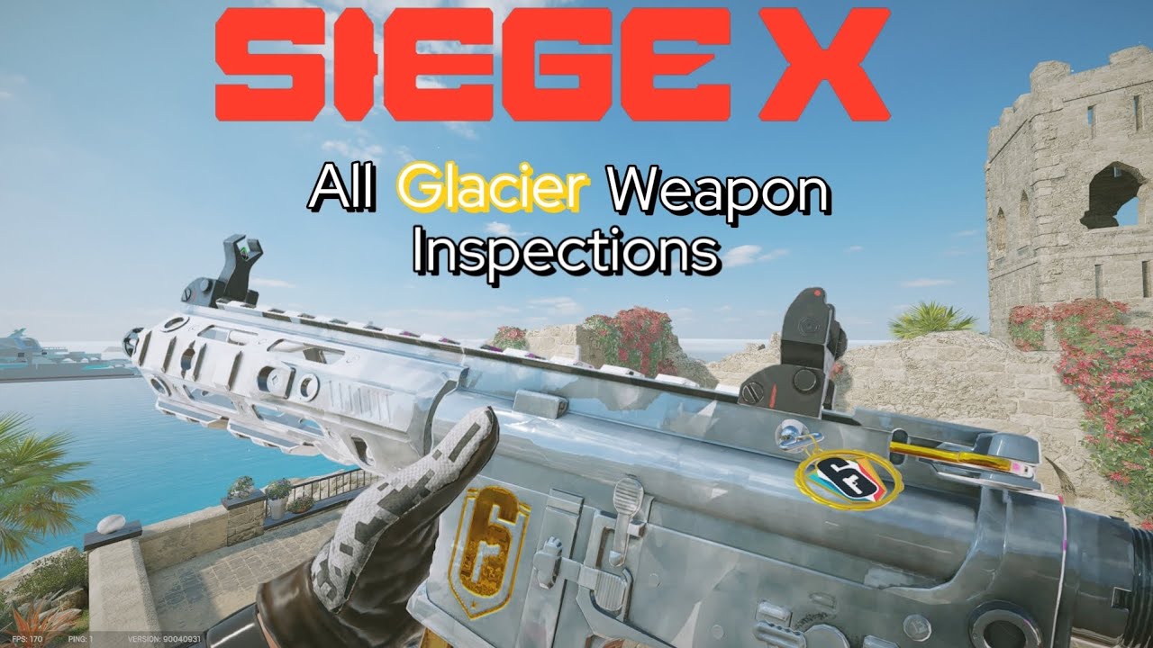 Siege X - All Glacier Weapon Inspections