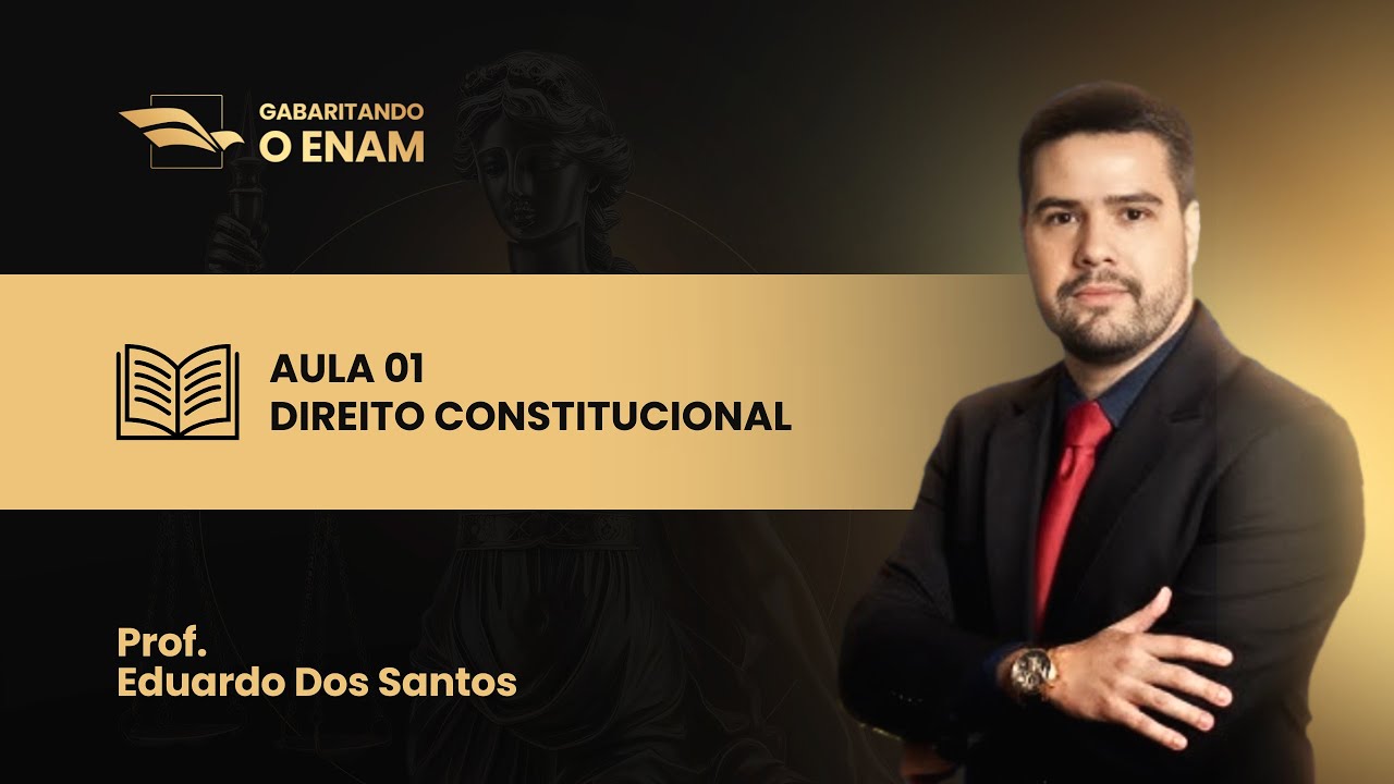 GABARITANDO ENAM |  AULAS GRATUITAS  | AULA 01 DIREITO CONSTITUCIONAL | PROF. EDUARDO DOS SANTOS