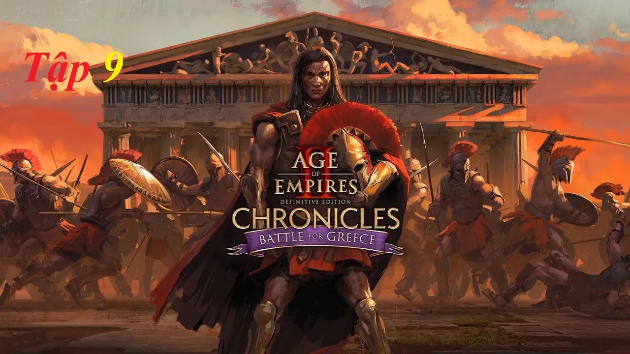 Age of Empires II Definitive Edition (Trận chiến giành Hy Lạp) Tập 9: Nâng buồm