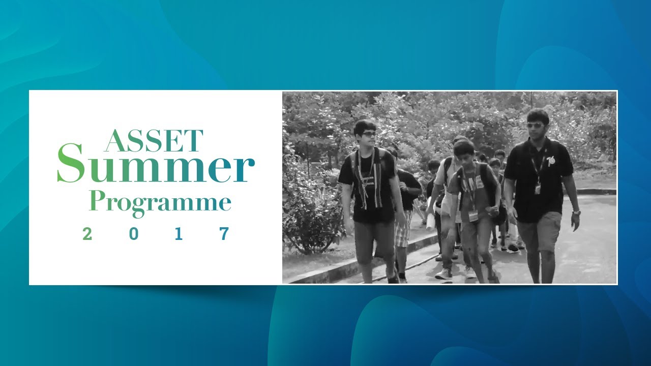The Experiential Journey (part 2) | ASSET Summer Programme 2017 | Educational Initiatives
