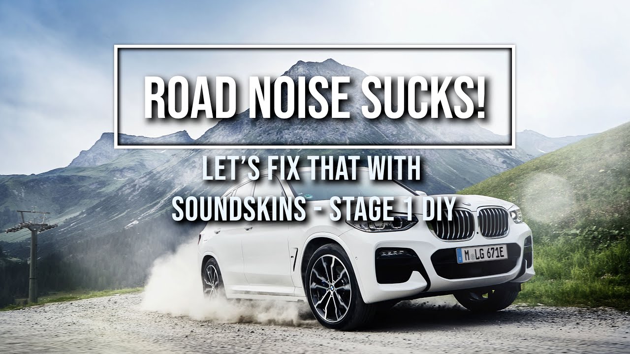 Cutting road noise and tire hiss is easy with Soundskins - BMW X3 stage 1