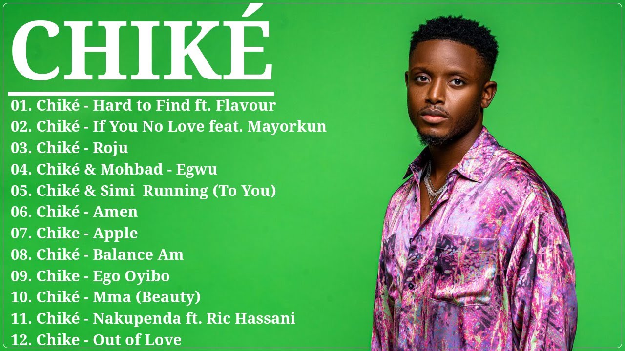 Chiké 2026 Mix - Chiké Afrobeats Mix - Best Of Chiké