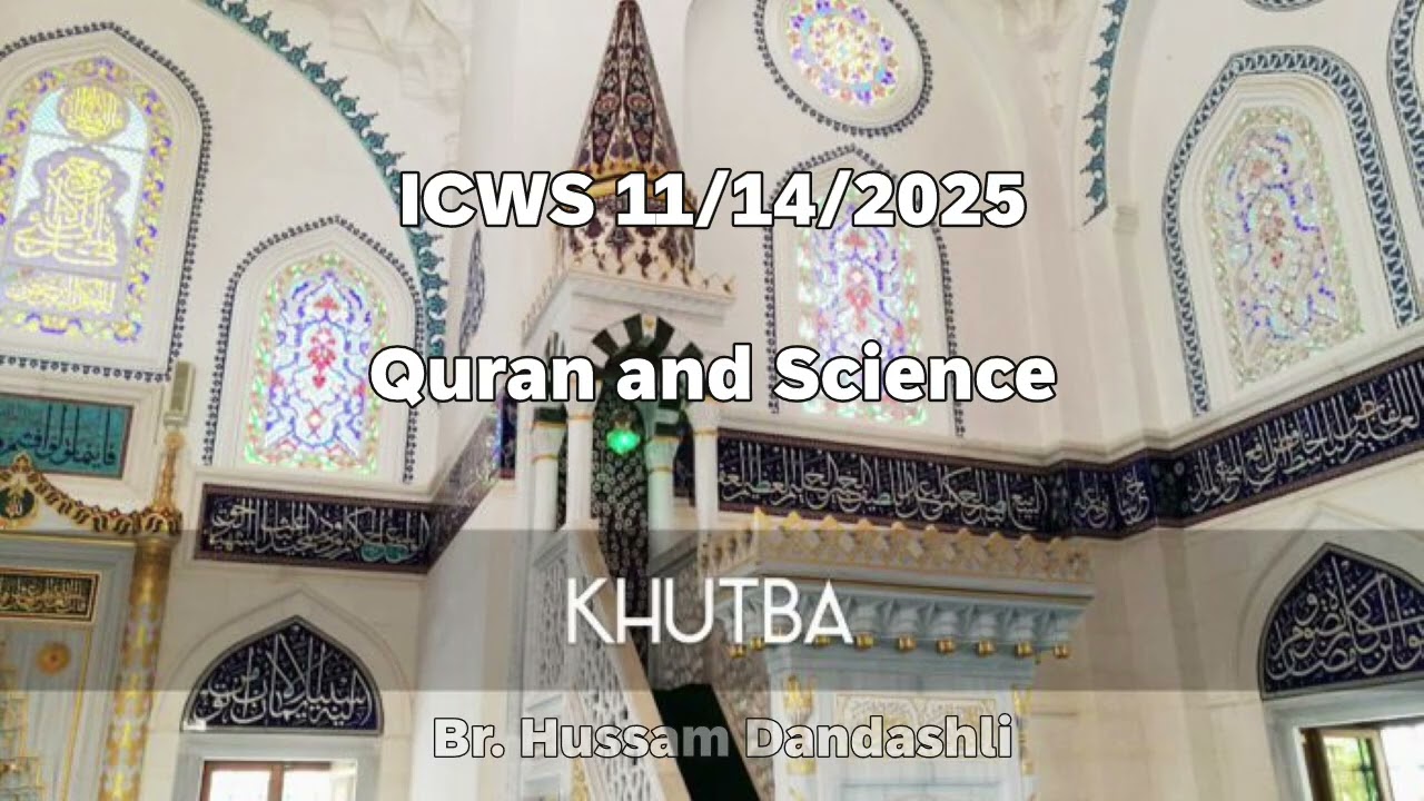 Khutba 11/14/2025 - Quran and Science
