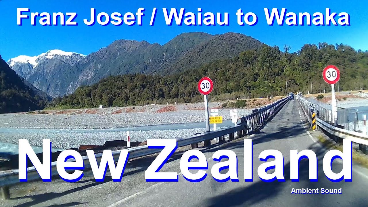 New Zealand Scenic Drive, Franz Josef / Waiau to Wanaka,South Island,Road Trip