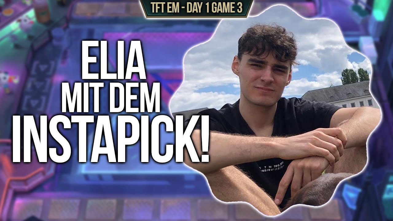 Elia mit dem INSTANT Pick! | TFT EM Tag 1 Game 3