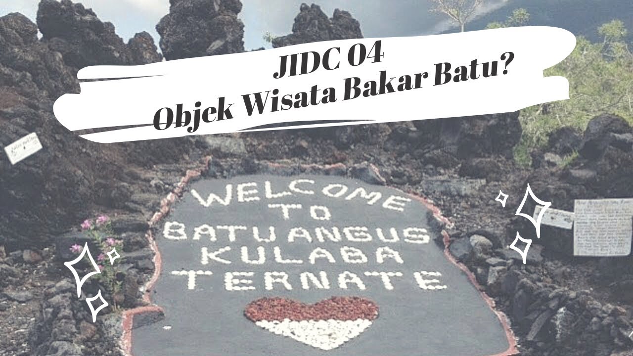 JIDC 04 | BATU ANGUS KULABA - TERNATE