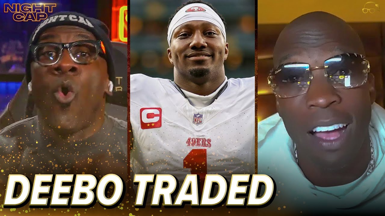 Unc & Ocho are STUNNED 49ers TRADED Deebo Samuel to Commanders | Nightcap