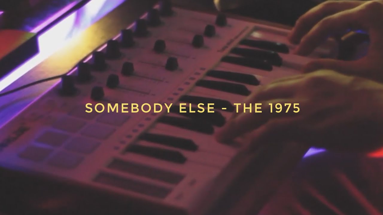 SOMEBODY ELSE (MIDI Cover) | The 1975